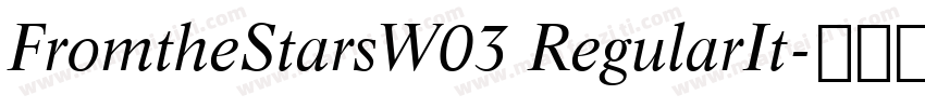 FromtheStarsW03 RegularIt字体转换